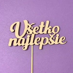 Obrázek k výrobku 22116 - Drevený zápich do torty" Všetko najlepšie "