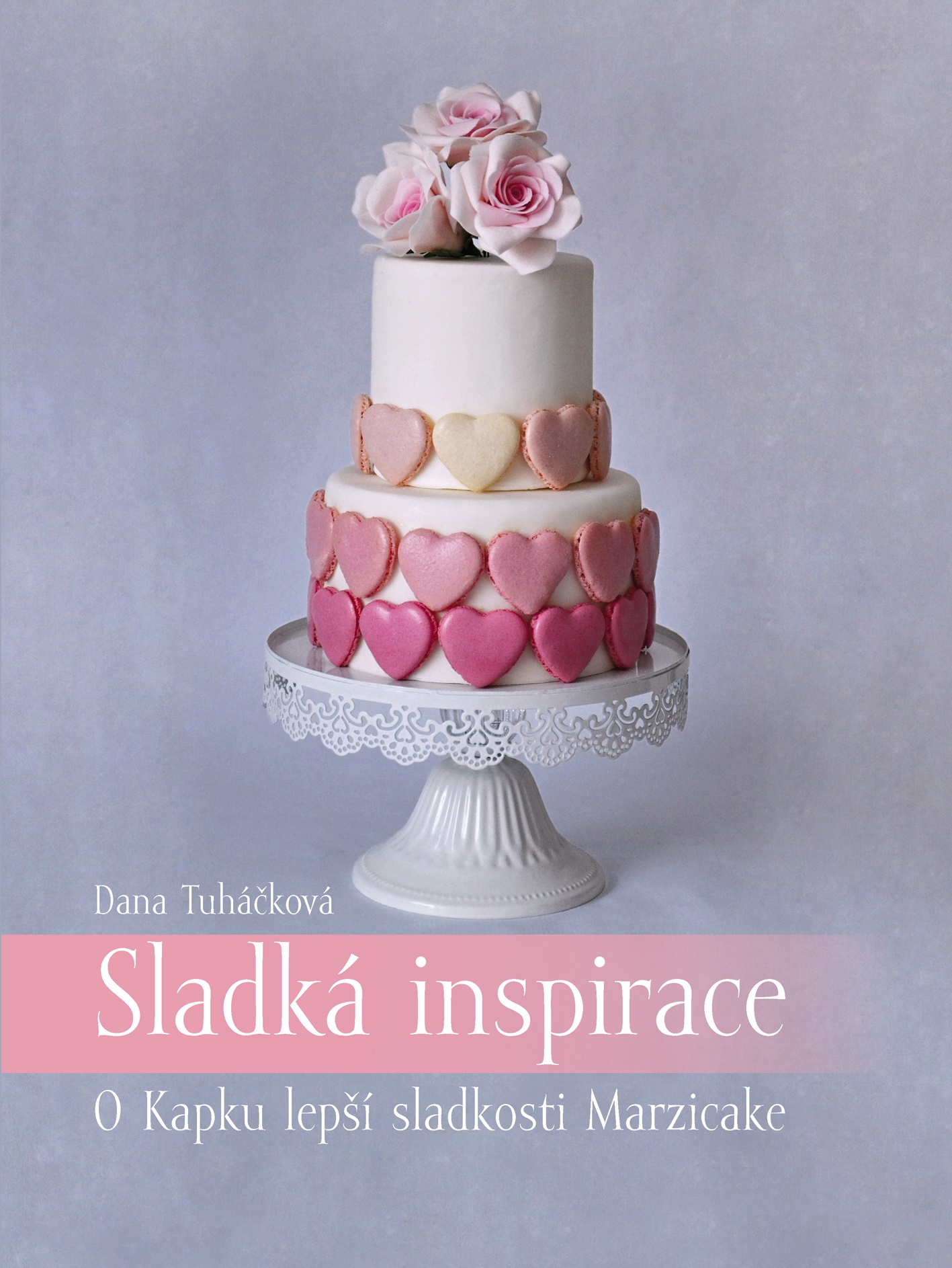 Obrázek k výrobku 18953 - Kniha Sladká inšpirácia - O Kvapku lepšie sladkosti Marzicake (Dana Tuháčková)