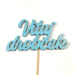 Detail k výrobkuDrevený zápich do torty "Vitaj drobček" modrý