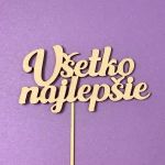 Detail k výrobkuDrevený zápich do torty" Všetko najlepšie "