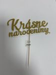Detail k výrobkuZápich- Krásné narodeniny zlatý ( 15x7cm)